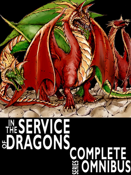 Title details for Complete In the Service of Dragons by William Robert Stanek - Available